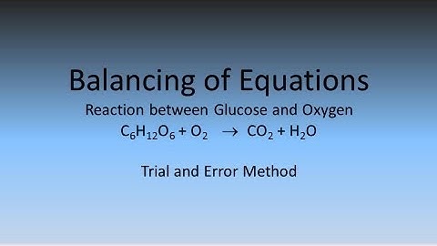 Balancing Glucose and Oxygen | Trial Error Method | Combustion of Glucose # 1