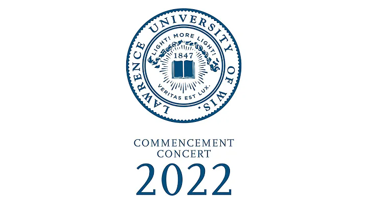 Lawrence University Commencement Concert - June 10...