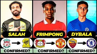 🚨 ALL LATEST CONFIRMED TRANSFER AND RUMOURS SUMMER 2024, 🔥 Salah, Dybala, Benzema, Frimpong✅️