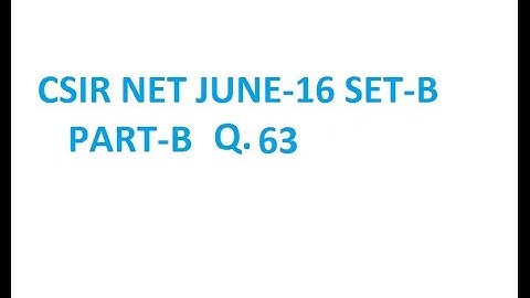 CSIR NET (MS) JUNE-16 SOLUTION SET-B Q.63