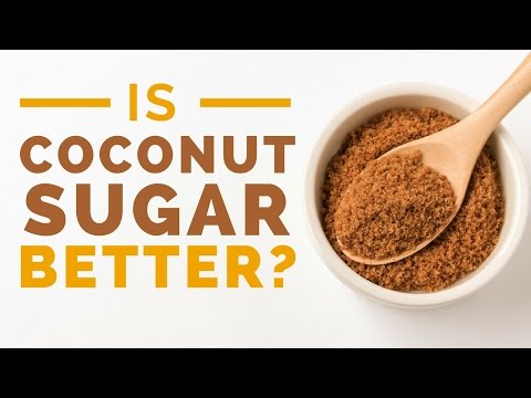 Coconut Sugar: Healthy or Unhealthy?