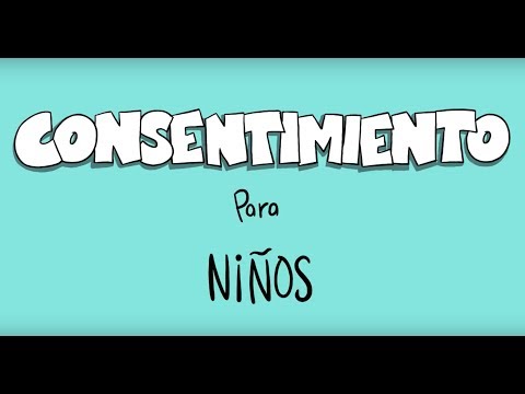 Video: Cómo Obtener El Consentimiento