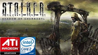 [ATI Radeon HD 4330 + Core 2 Duo T9800] Benchmark: S.T.A.L.K.E.R.: Shadow of Chernobyl