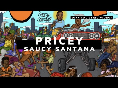 Saucy Santana - Pricey [Official Lyric Video & Official Audio]