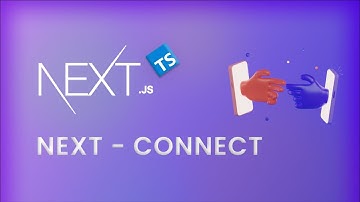 🟢 #7: Next Connect API in Next JS | Redesign Website Using Next and Tailwind | TypeScript
