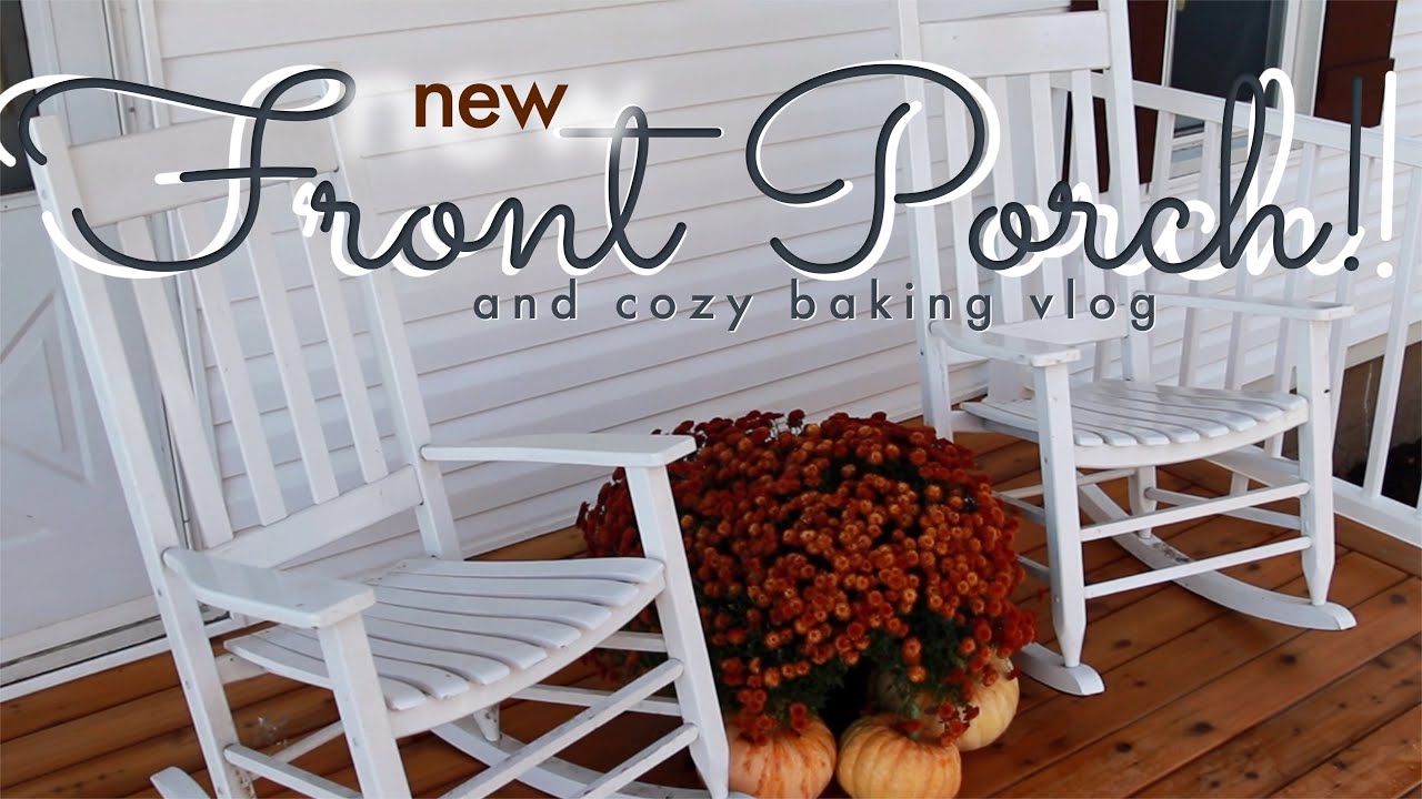 New Fall Farmhouse Front Porch! Cozy Fall Baking Vlog 2021 YouTube