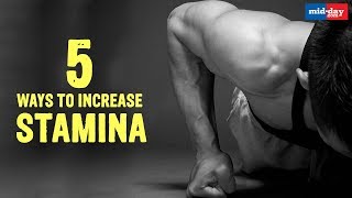 5 ways to increase stamina