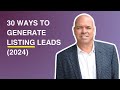 30 real estate listing lead generation strategies for 2024