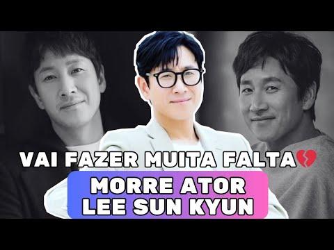 ATOR COREANO LEE SUN KYUN FALECEU😭💔