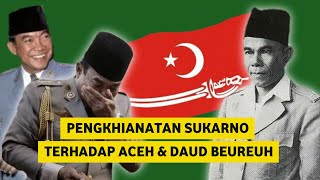 Pengkhianatan Sukarno terhadap Aceh & Daud Beureueh | Dialog Perjanjian Kerjasama Aceh & Indonesia