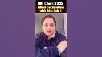 SBI Clerk 2025  filled declaration with blue ink ? #shortvideo #sbiclerkexam