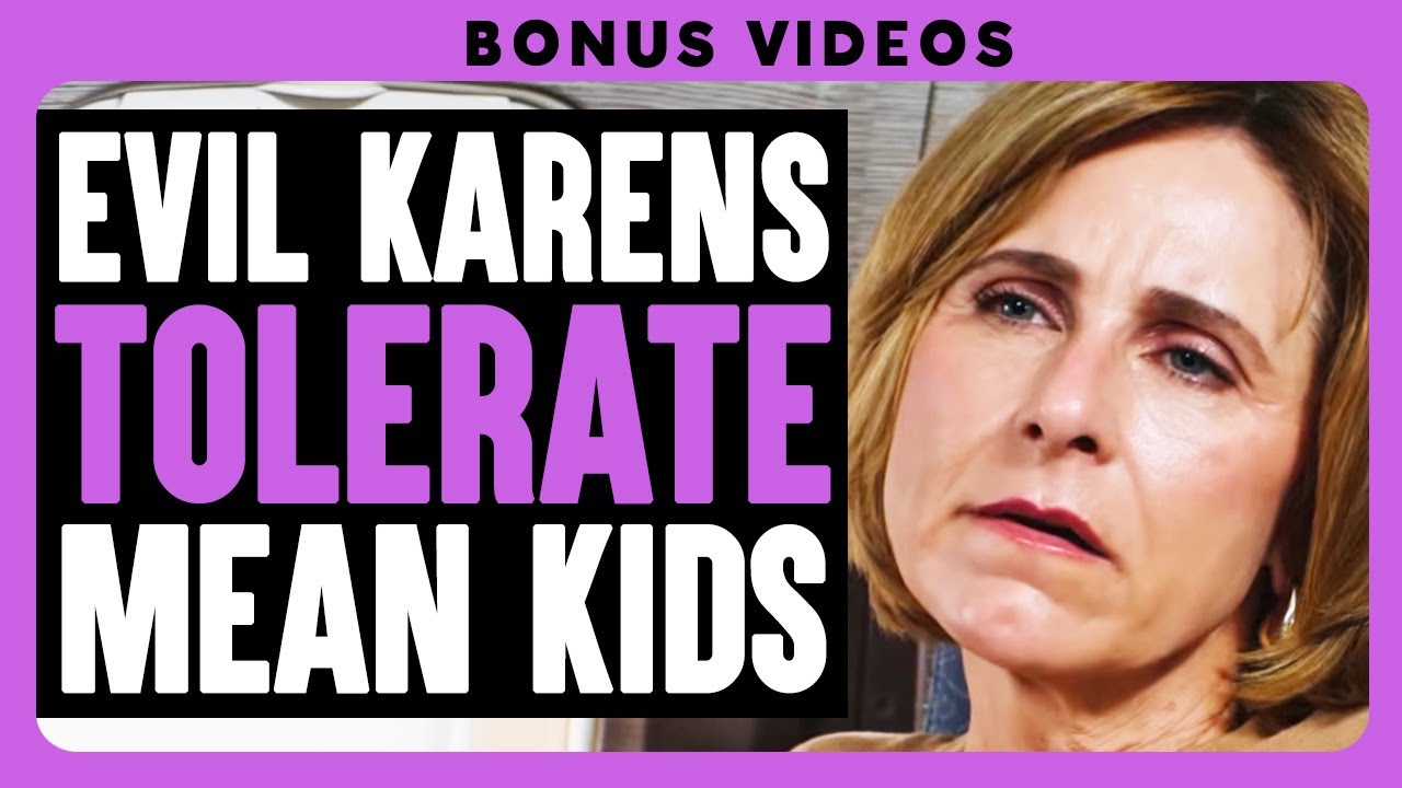 Evil Karens Tolerate Mean Kids | Dhar Mann Bonus Compilations