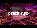 WAVE TO EARTH - PEACH EYES but you