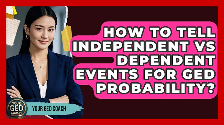 How To Tell Independent Vs Dependent Events For GED Probability? - Your GED Coach