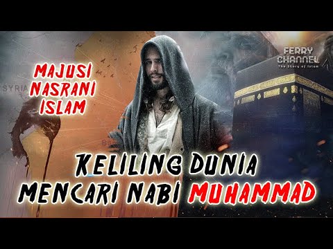 MENGEMBARA KELILING DUNIA MENCARI AGAMA YANG BENAR_DARI MAJUSI-NASRANI HINGGA ISLAM_SALMAN AL FARISI