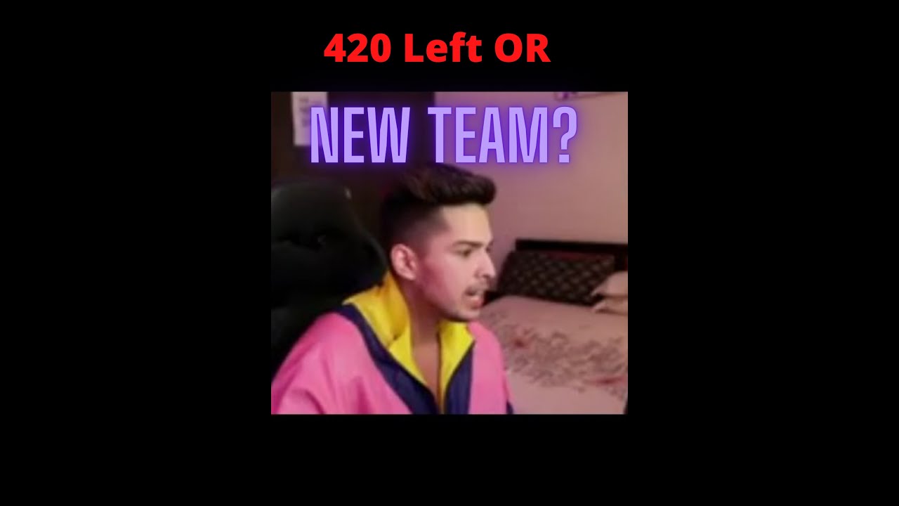 420 Gaming Left OR Emotional😭 420 New Team? 420 pubg 