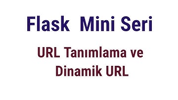 Flask Mini Seri 2 - İlk Websitesi -  Flask URL yapısı ve Dinamik Url Tanımlama - #yazilimayolver