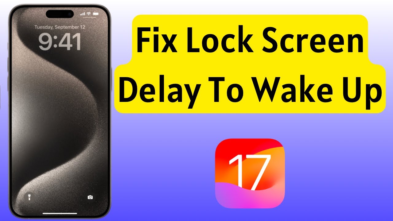 How To Fix iPhone Lock Screen Delay To Wake Up in iOS 17 YouTube