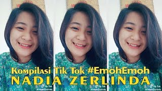 Kompilasi Video TikTok Nadia Zerlinda #EmohEmoh #5