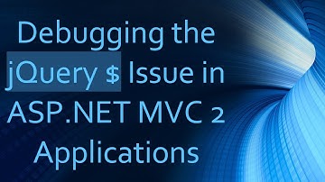 Debugging the jQuery $ Issue in ASP.NET MVC 2 Applications