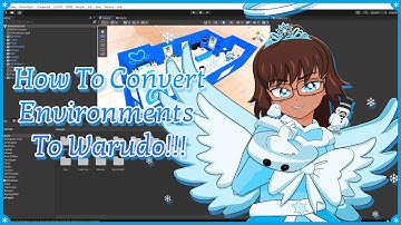 How To Convert Environments To Warudo!!!