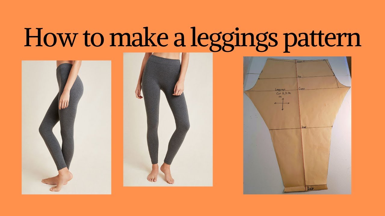 How to draft a leggings pattern/leggings pattern making/sewing