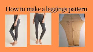 How to draft a leggings pattern/leggings pattern making/sewing