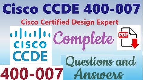 Complete Video of Cisco 400-007 (CCDE): Cisco Certified Design Expert (CCDE) - Questions and Answers