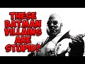 These 10 Batman Villains are Lame? Now I'm Mad.