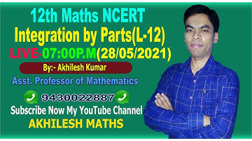 12th Maths || Integration by Parts || Integration(L-12) || By:Akhilesh Sir