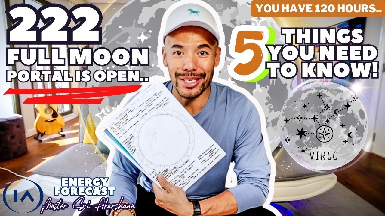 222 Full Moon Portal is Open.. 5 Things You Need to Know! [You Have 120 ...