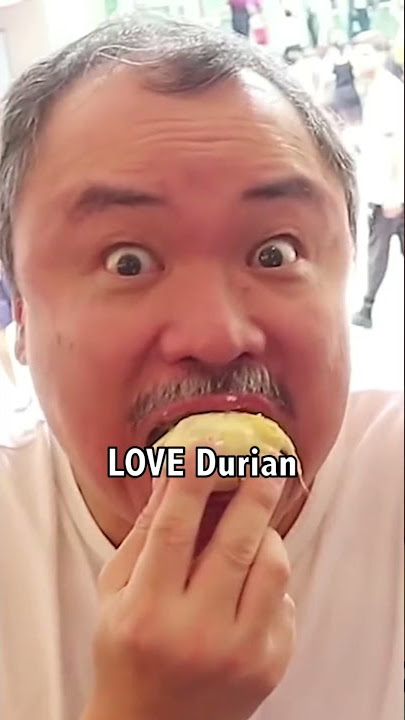 WOULD YOU EAT DURIAN?