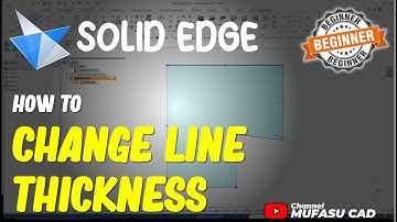 Solid Edge How To Change Line Thickness