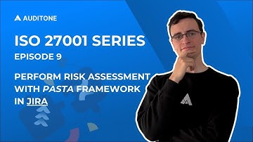 How to Perform a Risk Assessment Using the PASTA Framework in Jira (ISO 27001 Series Episode 9)