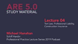 Michael Hanahan - Lecture 04 - Tort Law Professional Liability Construction Insurance