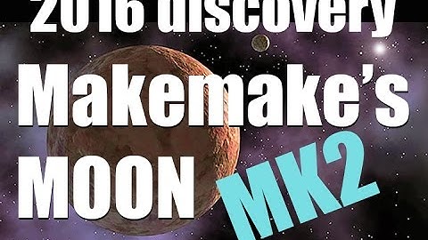 MAKEMAKE and its MOON facts - 2016 discovery! [Universe Sandbox 2]