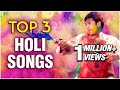 Top 3 Holi Songs | Best Holi Songs | Best Bollywood Holi Hits | Superhit Hindi Songs