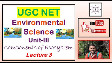 NTA UGC NET/JRF Environmental Science | Unit-3 | Lecture 1 | Ecosystem Components #VisionaryClasses