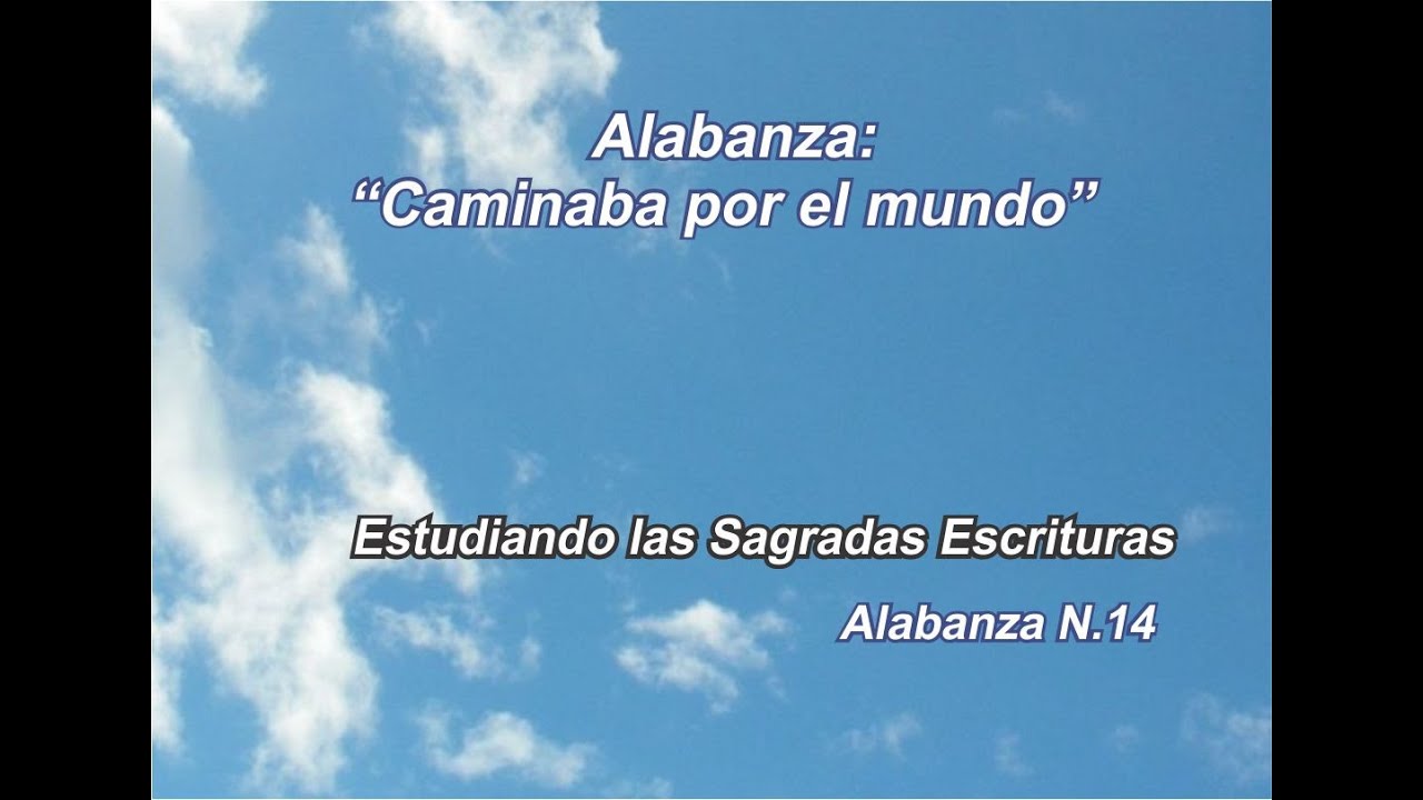 Caminaba por el mundo - alabanzas lldm - coro de niños H. Casas