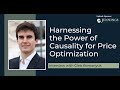 Harnessing the Power of Causality for Price Optimization with Gleb Romanyuk