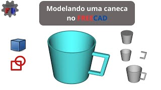 FreeCAD para iniciantes - Modelando uma Caneca no FreeCAD