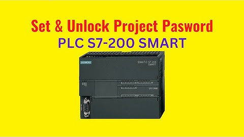 Set and Unlock Project Password S7 200 SMART (Service) on Step 7 MicroWIN SMART 2.7 - 365manuals