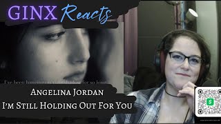 GINX Reacts | Angelina Jordan - I'm Still Holding Out For You | Reaction & Commentary
