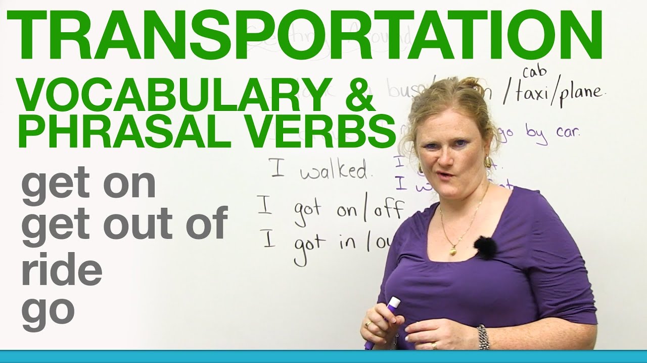 ⁣Transportation Vocabulary & Phrasal Verbs - GET ON, GET OUT OF, RIDE, GO