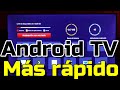 Android tv acelerar sistema consejos para hacer ms rpido android tv mejorar rendimiento android tv
