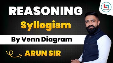 REASONING | SYLLOGISM BY VENN DIAGRAM | CLASS - 01 |  REASONING BY ARUN SIR