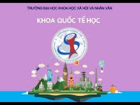 Khoa quốc tế học đại học hà nội | [Video] Giới thiệu Khoa Quốc tế học (USSH – VNU) (mới nhất)