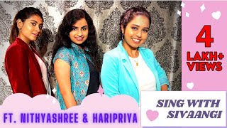 Nithyashree | Haripriya | Sivaangi | Sing with Sivaangi