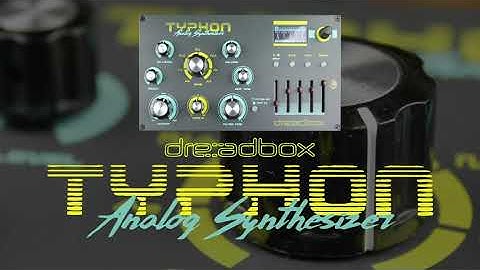 08-The Dreadbox Typhon: Modulator Part Two