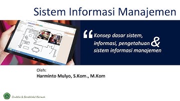 Sistem Informasi Manajemen #1: Konsep Dasar Sistem